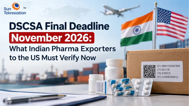 DSCSA Final Deadline November 2026: What Indian Pharma Exporters to the US Must Verify Now