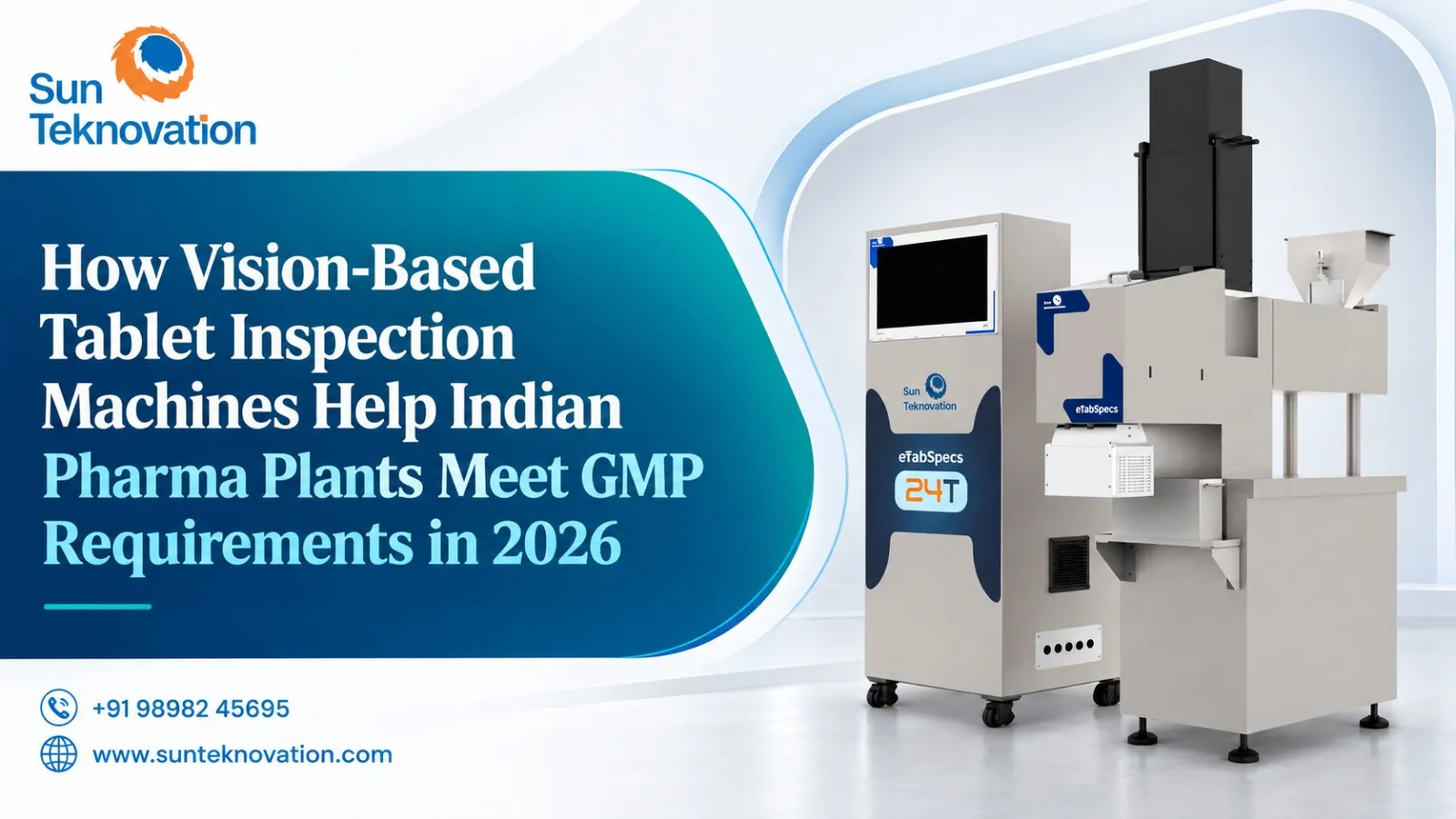 How Vision-Based Tablet Inspection Machines Help Indian Pharma Plants Meet GMP Requirements in 2026