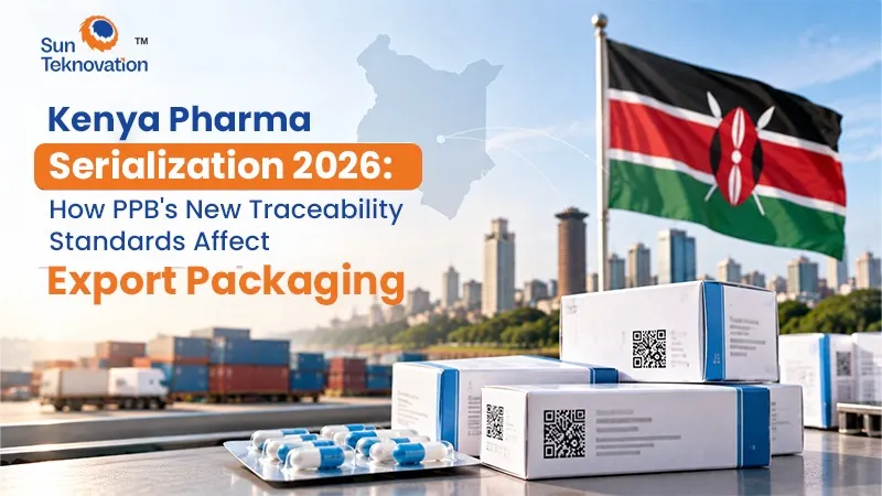 Kenya Pharma Serialization 2026: How PPB’s New Traceability Standards Affect Export Packaging
