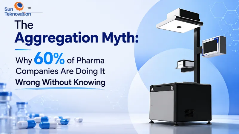 The Aggregation Myth: Why Most Pharma Companies Are Doing It Wrong Without Knowing